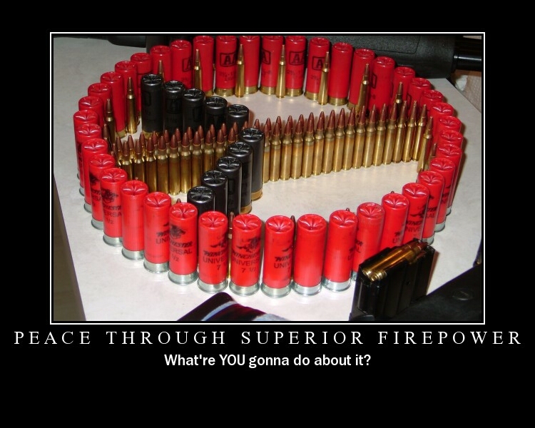 peace-through-superior-firepower.jpg